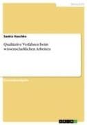 Qualitative Verfahren beim wissenschaftlichen Arbeiten