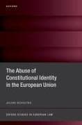 The Abuse of Constitutional Identity in the European Union