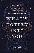 What's Gotten into You