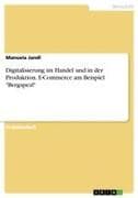 Digitalisierung im Handel und in der Produktion. E-Commerce am Beispiel "Bergspezl"
