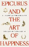 Epicurus and the Art of Happiness