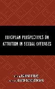 European Perspectives on Attrition in Sexual Offenses