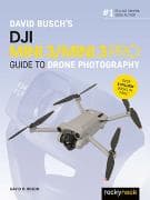 David Busch's DJI Mini 3/Mini 3 Pro Guide to Drone Photography