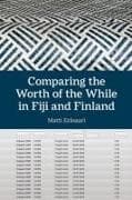 Comparing the Worth of the While in Fiji and Finland