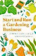 Start and Run a Gardening Business, 5th Edition