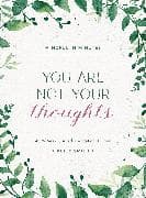 Mindful in Minutes: You Are Not Your Thoughts