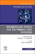 Rheumatology pearls for the primary care physician, An Issue of Rheumatic Disease Clinics of North America: Volume 48-2