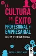 La cultura del éxito profesional y empresarial