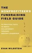 The Nonprofiteer's Fundraising Field Guide