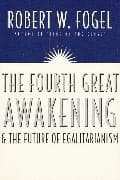 The Fourth Great Awakening and the Future of Egalitarianism