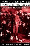 Public Enemies, Public Heroes