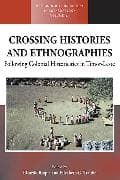 Crossing Histories and Ethnographies