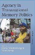 Agency in Transnational Memory Politics