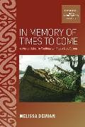 In Memory of Times to Come