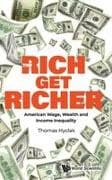 Rich Get Richer, The: American Wage, Wealth And Income Inequality