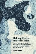 Making Modern Medical Ethics