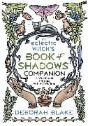 The Eclectic Witch's Book of Shadows Companion