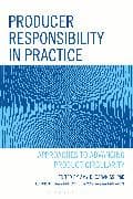 Producer Responsibility in Practice