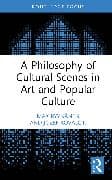 A Philosophy of Cultural Scenes in Art and Popular Culture