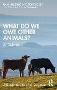 What Do We Owe Other Animals?