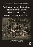 The Emergence of the Antique and Curiosity Dealer in Britain 1815-1850