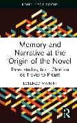 Memory and Narrative at the Origin of the Novel