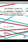 The Other Canon of Economics, Volume 2