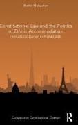Constitutional Law and the Politics of Ethnic Accommodation
