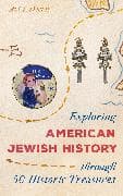 Exploring American Jewish History through 50 Historic Treasures