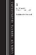 Code of Federal Regulations, Title 05 Administrative Personnel 700-1199, Revised as of January 1, 20223