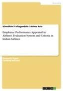 Employee Performance Appraisal in Airlines. Evaluation System and Criteria in Indian Airlines