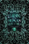 Learning to Be Human Short Stories