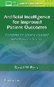 Artificial Intelligence for Improved Patient Outcomes