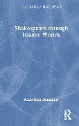 Shakespeare through Islamic Worlds