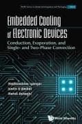 Embedded Cooling Of Electronic Devices: Conduction, Evaporation, And Single- And Two-phase Convection