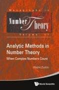 Analytic Methods In Number Theory: When Complex Numbers Count