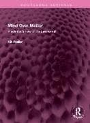 Mind Over Matter