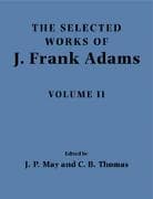 The Selected Works of J. Frank Adams