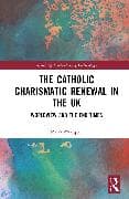 The Catholic Charismatic Renewal in the UK
