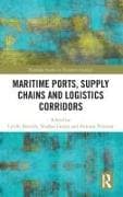 Maritime Ports, Supply Chains and Logistics Corridors