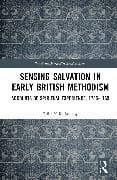 Sensing Salvation in Early British Methodism