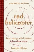 red helicopter—A Parable for Our Times