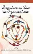 Perspectives on Race in Organizations