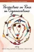 Perspectives on Race in Organizations