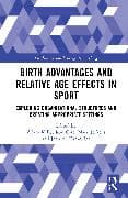 Birth Advantages and Relative Age Effects in Sport