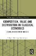 Competition, Value and Distribution in Classical Economics