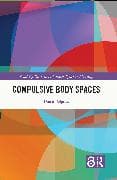 Compulsive Body Spaces