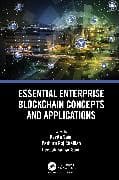 Essential Enterprise Blockchain Concepts and Applications