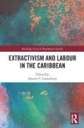 Extractivism and Labour in the Caribbean