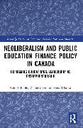 Neoliberalism and Public Education Finance Policy in Canada